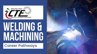 CTE Welding and Machining