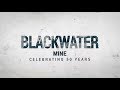 Blackwater Mine: Celebrating 50 Years