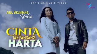 Yelse Feat Arul Sikumbang - Cinta Tak Pandang Harta