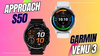 Garmin Approach S50 vs Garmin Venu 3