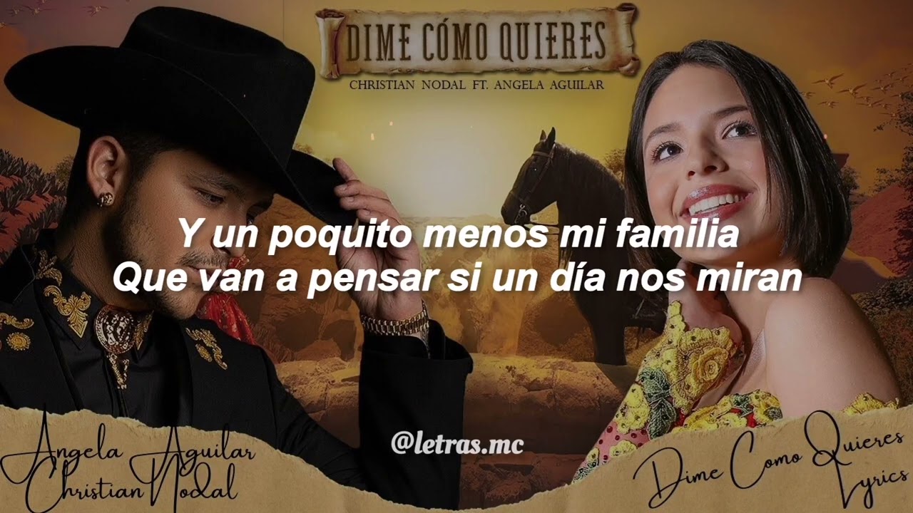 Dime Como Quieres - Christian Nodal & Angela Aguilar - Letra - YouTube