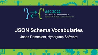 Workshop: JSON Schema Vocabularies Jason Desrosiers, Hyperjump Software
