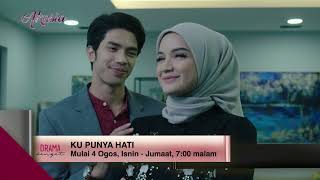 Ku Punya Hati | Mulai 4 Ogos, Setiap Isnin - Jumaat, 7 malam hanya di TV3