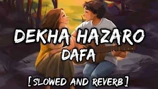 Dekha Hazaro Dafa [Slowed + Reverb] - Rustom |  SOFT Tune