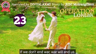 Operation Loktak (23) / If we don't end war, war will end us.