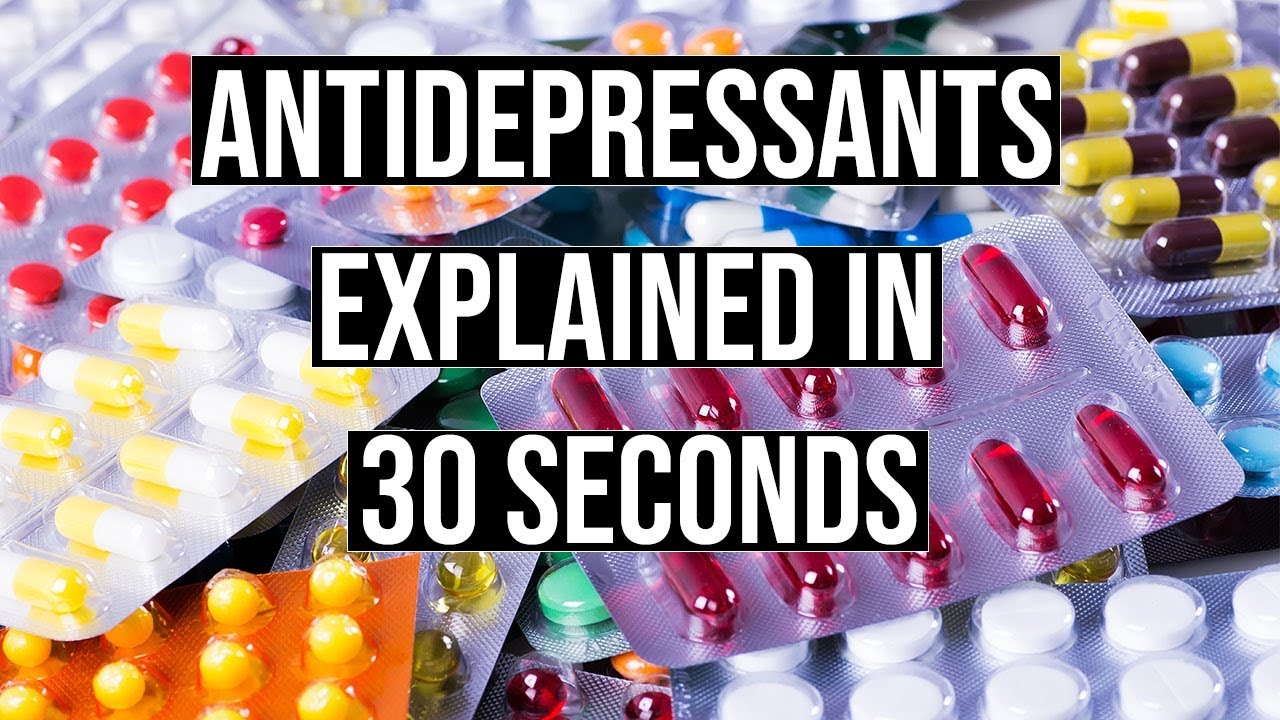 Antidepressants Explained In 30 Seconds - YouTube