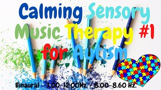 RELAXING MUSIC THERAPY FOR AUTISM🔵|►CALMING SENSORY [1]🎧8.60 Hz.