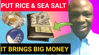 Put RICE AND SEA SALT IN YOUR WALLET And See What Happens...It Worked