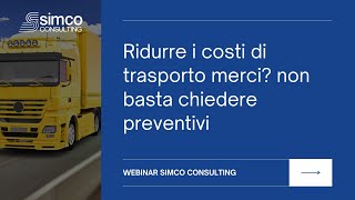 Ridurre costi di trasporto - Webinar Simco Consulting