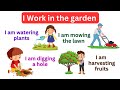 I work in the garden | Action Verbs In English with Sentences | Daily use english #englishpractice