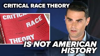 SHAPIRO SETS THE RECORD STRAIGHT: Critical Race Theory is not American history