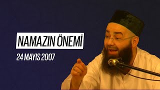 Namazın Önemi (Fetih Mescidi) 24 Mayıs 2007