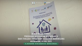 BIMBINGAN TEKNIS PROGRAM KESEHATAN REPRODUKSI DAN EVALUASI PROGRAM KELUARGA BERENCANA