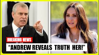 Prince Andrew Explodes, Threatens To Reveal Meghan Markle’s Shocking Hidden Past Secrets