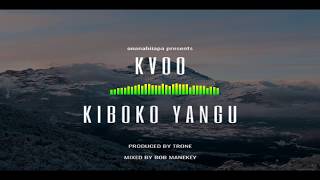 Kvoo -  Kiboko Yangu (Official Audio)