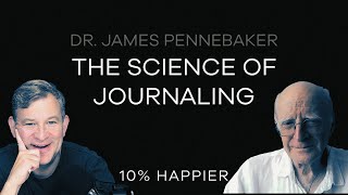The Science of Journaling | Dr. James Pennebaker