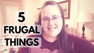 5 Frugal Things