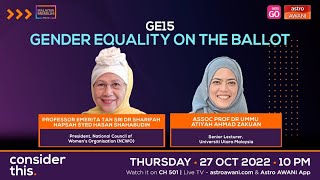 Consider This: GE15 | Gender Equality On The Ballot