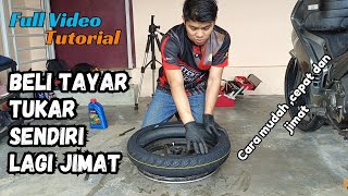 DIY Buka ,Tukar Dan Pasang Tayar Motor l Full Video Tutorial