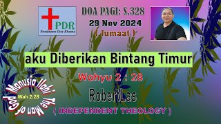 Doa Pagi: aku diberikan bintang timur | S.328 | RobertLas | 29-November-2024 |