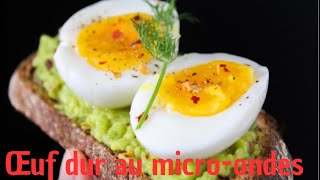 Technique cuisson œuf dur au micro-ondes