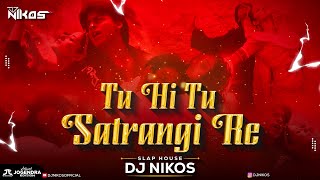 Tu Hi Tu Satrangi Re | Slap House 2025 | DJ Nikos