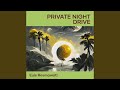 Private Night Drive