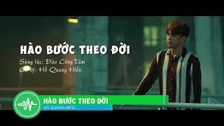 Karaoke Hào Bước Theo Đời-Hồ Quang Hiếu