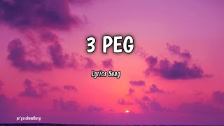 3 Peg (lyrics) Full Song | Sharry Mann &Parmish Verma | Lyrics Song | priya choudhary