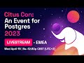 Citus Con: An Event for Postgres 2023 (EMEA)