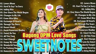 Sweetnotes Nonstop Playlist 2025💦The Best Of OPM Hit Love Songs 2024💦SWEETNOTES Cover Songs 2025