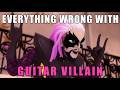 Everything Wrong With Guitar Villain in 7 minutes or less