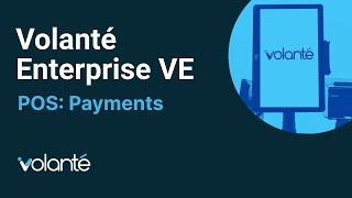 Volanté Enterprise - VE - POS Payments