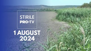 Știrile PRO TV - 1 August 2024