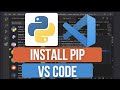 How to Install PIP for Python in VS Code | Fix ‘pip Not Recognized’ & Manage Packages Easily