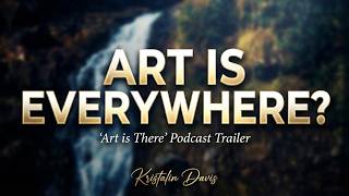 🎙️🕵️‍♀️ PROTOCOL: 🎨Art Is There | Archive Podcast Trailer 📂✨🎬