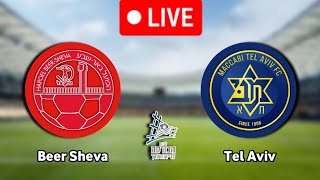 Hapoel Beer Sheva Vs Maccabi Tel Aviv Live Match 🔴