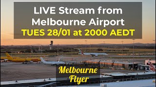 🔴 Melbourne Airport LIVE (MEL / YMML) Tues 28th Jan [2025]