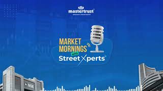 Market Mornings with StreetXperts - 17/09/2024