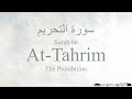 Quran Recitation 66 Surah At-Tahrim by Asma Huda with Arabic Text, Translation and Transliteration