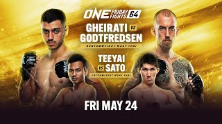 🔴 [Live In HD] ONE Friday Fights 64: Gheirati vs. Godtfredsen