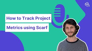 Tracking Project metrics with Scarf by Avi Press