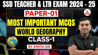 SSD Teacher / LTR Teacher Classes 2025  | Most Important Geography MCQs | Class 1