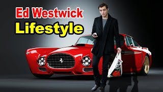 Ed Westwick - Lifestyle,Girlfriend, Family, Net Worth, Biography 2019 | Celebrity Glorious