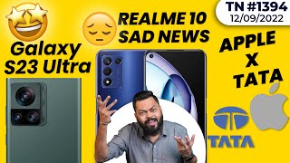 realme 10 Sad News🥲, Apple x Tata 😮, Galaxy S23 Ultra, realme GT NEO 3T Unboxing, vivo V25-#TTN1394
