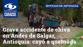 Grave accidente de chiva en Andes de Salgar, Antioquia: cayó a quebrada y hay más de 20 heridos