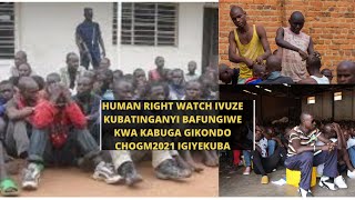 HUMAN RIGHT WATCH YIKOMYE  URWANDA KUBARI KWA KABUGA GIKONDO///