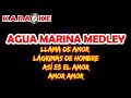 Karaoke Agua Marina Medley: Llama de Amor, Lágrimas de Hombre, Así es el Amor, Amor, amor