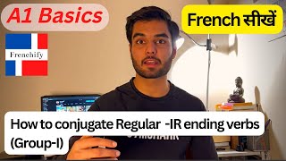 How to conjugate Type-1 -IR ending regular verbs in French