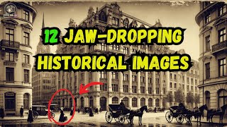 12 Historical Images That Will Leave You Speechless